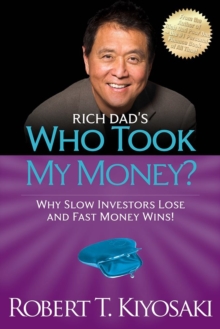 Rich Dad's Who Took My Money - 9781612680453