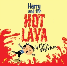 Harry and the Hot Lava - 9781623955755