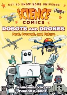 Science Comics: Robots and Drones - 9781626727922