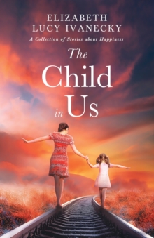 The Child in Us - 9781636765457