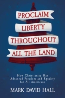 Proclaim Liberty Throughout All the Land - 9781637587232