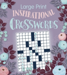 LARGE PRINT INSPIRATIONAL CROSSWORDS - 9781645170655