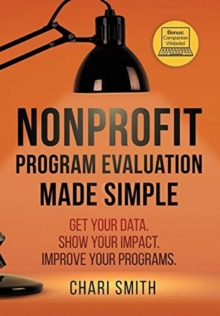 Nonprofit Program Evaluation Made Simple - 9781736315903