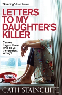 Letters To My Daughter's Killer - 9781780335711