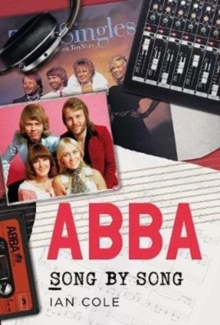 ABBA Song by Song - Cole Ian - 9781781557853