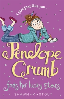 Penelope Crumb Finds Her Lucky Stars -  Shawn K. Stout - 9781782062639