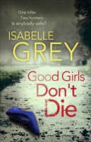 Good Girls Dont Die -  Isabelle Grey - 9781782067665