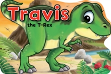 Travis the T-Rex - 9781782703570
