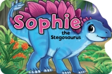 Sophie the Stegasaurus - 9781782703594