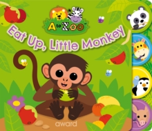 A TO ZOO - EAT UP LITTLE MONKEY - 9781782706694