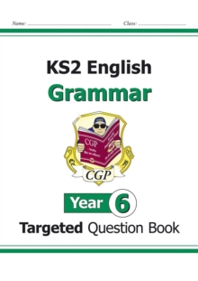 KS2 English Targeted Question Book: Grammar - Year 6 - 9781782941224