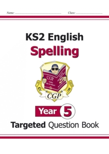 KS2 English Targeted Question Book: Spelling - Year 5 - 9781782941293