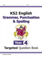KS2 English Targeted Question Book: Grammar, Punctuation & Spelling - Year 4 - 9781782941323