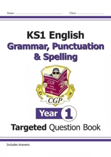 KS1 English Targeted Question Book: Grammar, Punctuation & Spelling - Year 1 - 9781782941910