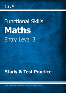 Functional Skills Maths Entry Level 3 - Study & Test Practice - 9781782946342
