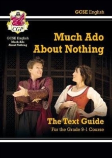 Grade 9-1 GCSE English Shakespeare Text Guide - Much Ado About Nothing - 9781782948513