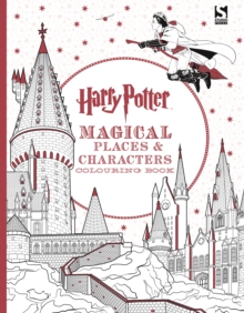 Harry Potter Magical Places and Characters Colouring Book - 9781783706006