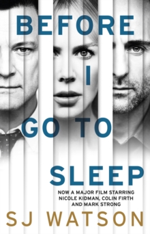 Before I Go to Sleep -  S. J. Watson - 9781784160012