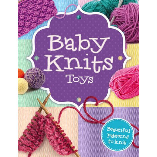 BABY KNITS TOYS - 9781784402808