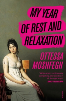My Year of Rest and Relaxation - 9781784707422