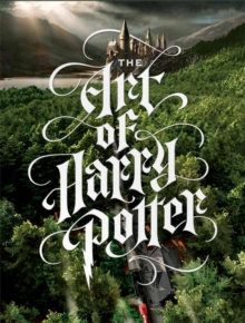 Art of Harry Potter - 9781785657399