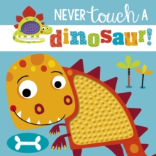 Never Touch a Dinosaur - 9781785989087