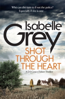 Shot Through the Heart - Grey Isabelle - 9781786480019