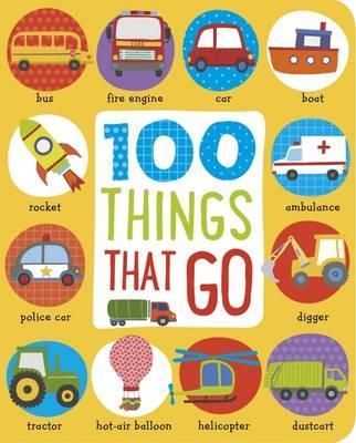 First 100 Things That Go - 9781786920119