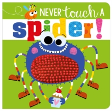 Never Touch A Spider! - 9781788432795