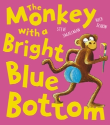 Monkey with a Bright Blue Bottom - Smallman Steve - 9781788816595
