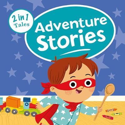 2 in 1 Tales: Adventure Stories - 9781789052862