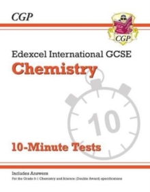 New Grade 9-1 Edexcel International GCSE Chemistry: 10-Minute Tests (with answers) - 9781789080865
