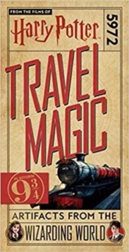 Harry Potter: Travel Magic - Platform 93/4: Artifacts from the Wizarding World - 9781789096392