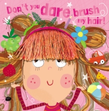DONT YOU DARE BRUSH MY HAIR - N/A - 9781789473827
