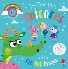 THREE LITTLE UNICORNS & BIG BAD DRAGON - 9781789478358