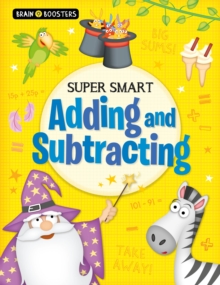 Brain Boosters: Super-Smart Adding and Subtracting - 9781789503043