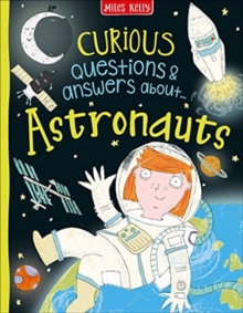 Curious Questions & Answers about Astronauts - 9781789890747