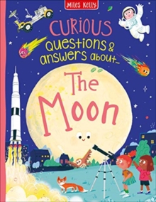 Curious Questions & Answers about The Moon - 9781789890754