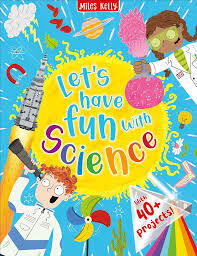 7+ LETS HAVE FUN SCIENCE - 9781789895599