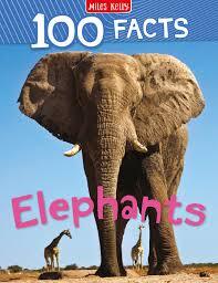 100 FACTS ELEPHANTS - 9781789895780
