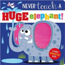 NEVER TOUCH A HUGE ELEPHANT - GREENING ROSIE - 9781800581401