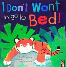 I DON’T WANT TO GO TO BED - 9781801042727