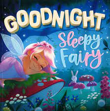 GOODNIGHT SLEEPY FAIRY - 9781801084680
