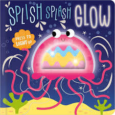 SPLISH SPLASH GLOW - 9781803371429