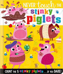 NEVER TOUCH THE STINKY PIGLETS - 9781803371672