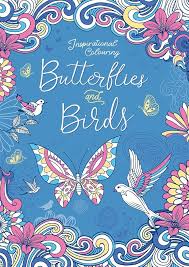 INSPIRATIONAL COLOURING BUTTERFLIES AND BIRDS - 9781803681597