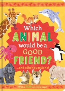 Which Animal Would Be a Good Friend? - 9781835090015