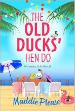 The Old Ducks' Hen Do - 9781836564669