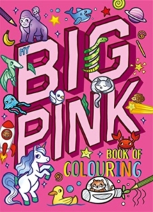 BIG PINK BOOK OF COLOURING - 9781837711802