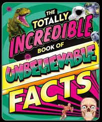 TOTALLY INCREDIBLE BOOK OF UNBELIEVABLE - 9781837713219